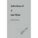 Infections of A Sad Mind