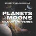 Planets And Moons In Our Universe