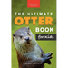 The Ultimate Otter Book for Kids: 100+ Amazing Otter Facts, Photos, Quiz & More