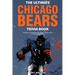The Ultimate Chicago Bears Trivia Book: A Collection of Amazing Trivia Quizzes and Fun Facts for Die-Hard Bears Fans!