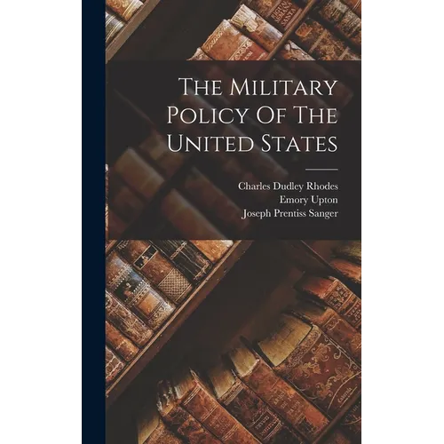 The Military Policy Of The United States