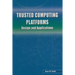Trusted Computing Platforms: Design and Applications