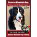 Bernese Mountain Dog Training Book for Dogs & Puppies By BoneUP DOG Training: Are You Ready to Bone Up? Easy Training * Fast Results Bernese Mountain