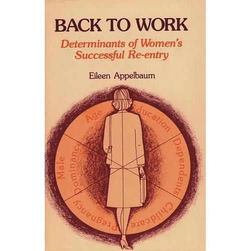 Back to Work: Determinants of Women's Successful Re-Entry