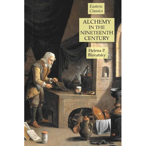 Alchemy in the Nineteenth Century: Esoteric Classics