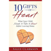 10 Gifts of Heart: What Your Child Needs to Take to Heart Before Leaving Home