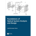 Foundations of Optical System Analysis and Design