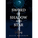 Sword of Shadow and Star