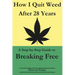 How I Quit Weed After 28 Years: A Step-by-Step Guide to Breaking Free