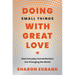 Doing Small Things with Great Love: How Everyday Humanitarians Are Changing the World