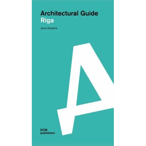 Riga: Architectural Guide