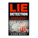 Lie Detection: Develop An Eye To Spot A Liar & Never Be Deceived Again!!!