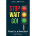 Stop Wait Go: Rules for a Busy Mind