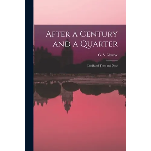 After a Century and a Quarter; Lonikand Then and Now