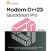 Modern C++23 QuickStart Pro: Advanced programming including variadic templates, lambdas, async IO, multithreading and thread sync