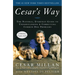 Cesar's Way: The Natural, Everyday Guide to Understanding and Correcting Common Dog Problems