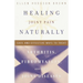Healing Joint Pain Naturally: Safe and Effective Ways to Treat Arthritis, Fibromyalgia, and Other Joint Diseases