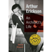 Arthur Erickson: An Architect's Life