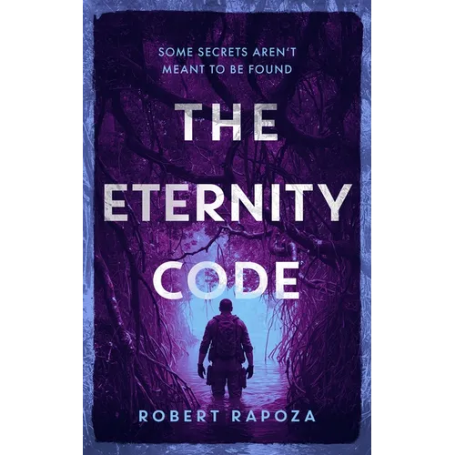 The Eternity Code: A Page-Turning Archeological Thriller with a Twist