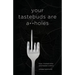 Your Tastebuds Are A**holes: How I Trained Mine and Healed Crohn's