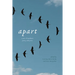 Apart: A Year of Pandemic Poetry and Prose