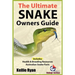 The Ultimate Snake Owner Guide