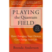 Playing the Quantum Field: How Changing Your Choices Can Change Your Life