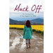 Muck Off: The Starting Point to Your Happily Ever After