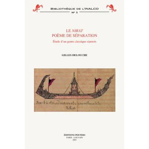 Le Nirat: Poeme de Separation: Etude d'Un Genre Classique Siamois
