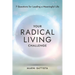 Your Radical Living Challenge: 7 Questions for Leading a Meaningful Life