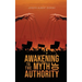 Awakening to the Myth of Authority