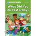 Dolphin Readers: Level 3: 525-Word Vocabularywhat Did You Do Yesterday?