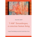"I AM" Tetranthropos, a conscious human being: Integral Threefolding towards the Fourth Way of Love