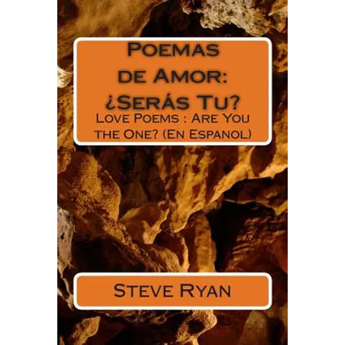Poemas de Amor: ¿Seras Tu?: Love Poems: Are You The One? (En Espanol)