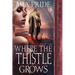 Where the Thistle Grows