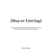 Buyer Listing: A Revolutionary Approach to Real Estate Marketing and Lead Generation