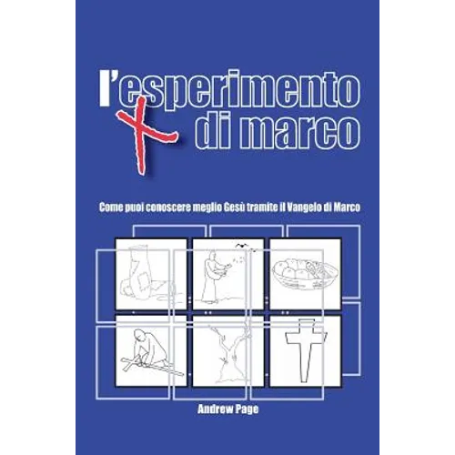 L'esperimento di Marco: Come puoi conoscere meglio Gesù tramite il Vangelo di Marco