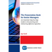 The Presentation Book for Senior Managers: An Essential Step by Step Guide to Structuring and Delivering Effective Speeches