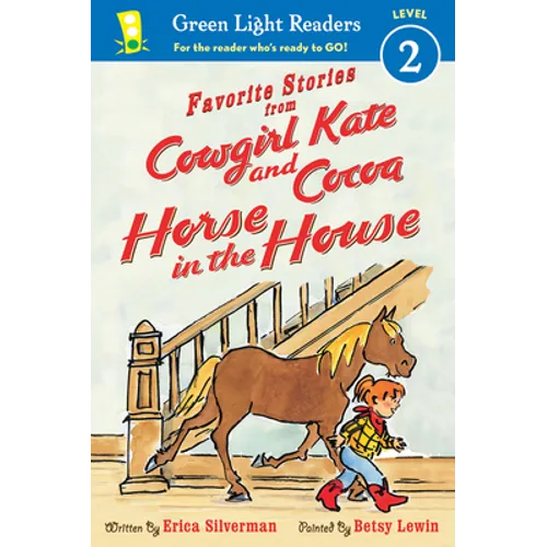 Favorite Stories from Cowgirl Kate and Cocoa: Horse in the House