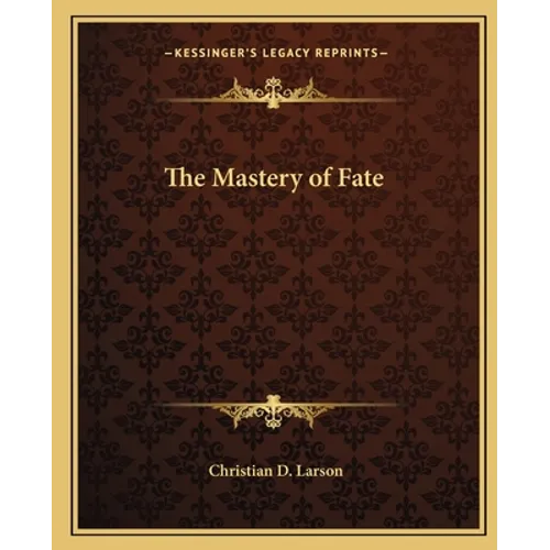 The Mastery of Fate