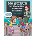 No Scrub: My Black Skin Makes Me Beautiful (A Children's Book About Diversity, Self-Worth, Inclusion, and Kindness).