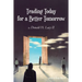 Trading Today for a Better Tomorrow