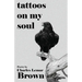 tattoos on my soul
