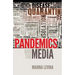 Pandemics and the Media