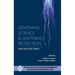 LIghtning Science and Lightning Protection Some Selected Topics