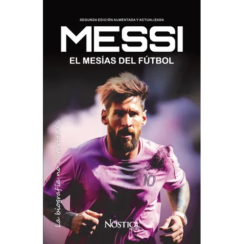 Messi: El Mesías del Fútbol