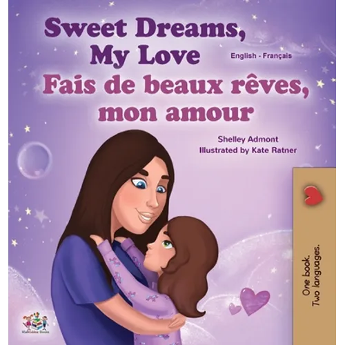 Sweet Dreams, My Love (English French Bilingual Book for Kids)