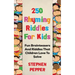 250 Rhyming Riddles For Kids: Fun Brainteasers And Riddles That Children Love To Solve