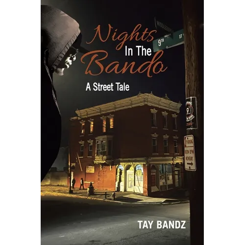 Nights in the Bando: A Street Tale
