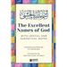 The Excellent Names of God with Lexical and Exegetical Notes